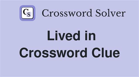 lived in crossword clue|peopled lived in crossword.